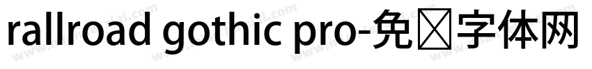 rallroad gothic pro字体转换